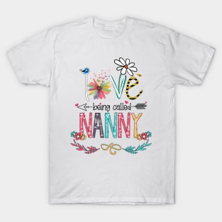 Love Being Called Nanny Happy Mother's Day T-Shirt